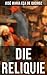 Die Reliquie: Ein Abenteuer...