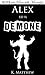 Alex ed il Demone (Alex nel Paese delle Meraviglie vol. 6) (Italian Edition)