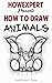 How To Draw Animals: Your S...