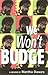 We Won't Budge by Manthia Diawara