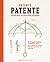 Patentskizzen: Patente Patente. Geniale Ideen, die unsere Welt veränderten.