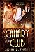 The Canary Club (Canary Club #1)