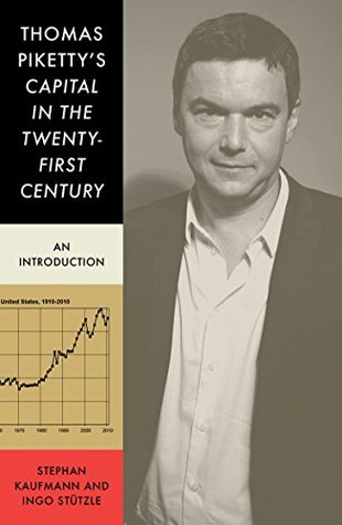 Thomas Piketty’s 'Capital in the Twenty First Century': An Introduction (Kindle Edition)