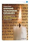 Citations talmudiques expliquées: 150 citations pour se familiariser avec le talmud et découvrir la tradition juive (Eyrolles Pratique) (French Edition) Citations talmudiques expliquées: 150 citations pour se familiariser avec le talmud et découvrir la tradition juive (Eyrolles Pratique) (French Edition)