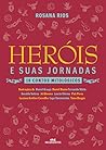 Heróis e suas jor...