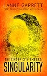 The Cinder City Embers: Singularity