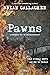 Pawns: Ireland's War of Ind...