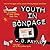 Youth in Bondage: The Journ...