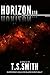 Horizon 616: (A Space Horror Novella By T.S.Smith)