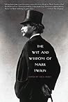 The Wit and Wisdom of Mark Twain by Mark Twain