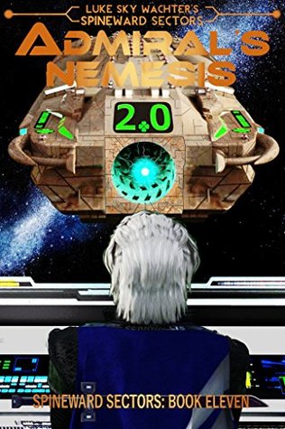 Admiral's Nemesis (Spineward Sectors, #11)