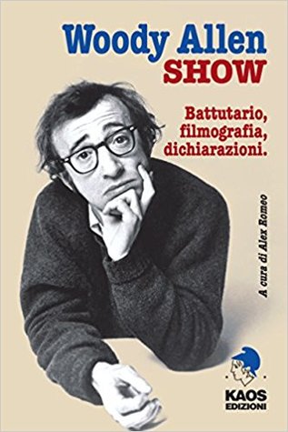 Woody Allen show. Battutario, filmografia, dichiarazioni
