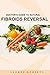Fibroid Reversal: Doctor's ...