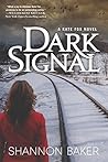 Dark Signal by Shannon  Baker