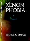 Xenon Phobia by Sterling Emmal