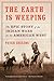 The Earth Is Weeping: The Epic Story of the Indian Wars for the American West
