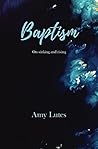 Baptism: On sinking and rising