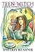 Teen Witch: A Guide To Practical Magic