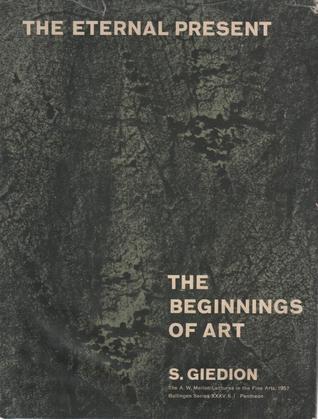 The Eternal Present: The beginnings of art (Hardcover)