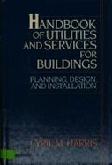 Handbook of Utilities and Services for Buildings: Planning, Design and Installation