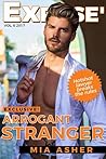 Arrogant Stranger by Mia Asher Arrogant Stranger by Mia Asher