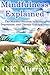 Mindfulness Explained: The Mindful Solution to Stress, Depression, and Chronic Unhappiness