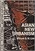 Asian New Urbanism And Other Papers