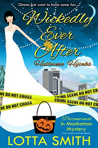 Wickedly Ever After: Halloween Hijinks (Paranormal in Manhattan, #8)