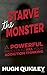 Starve The Monster: A Power...