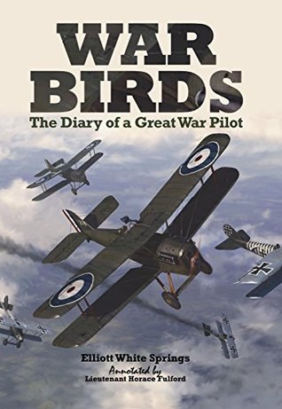 War Birds: The Diary of a Great War Pilot (Kindle Edition)
