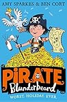 Pirate Blunderbeard: Worst. Holiday. Ever (Pirate Blunderbeard, Book 2)
