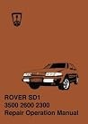 ROVER SD1 3500 2600 2300 Repair Operation Manual: Part Number AKM 3616A and AKM 4331 (Australian Supplement). ROVER SD1 3500 2600 2300 Repair Operation Manual: Part Number AKM 3616A and AKM 4331 (Australian Supplement).