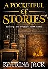 A pocketful of stories: Fantasy tales to delight and enthral