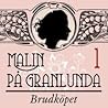 Brudköpet (Malin på Granlunda #1)