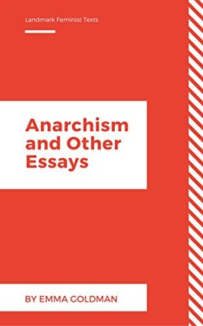 Anarchism and Other Essays