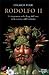 Rodolfo II: Un imperatore n...