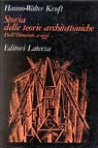 Storia delle teorie architettoniche : dall'Ottocento a oggi (Hardcover)