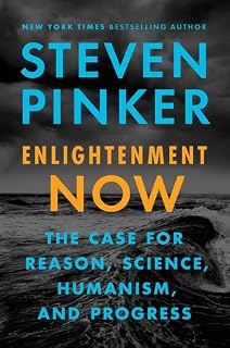 Enlightenment Now by Steven Pinker