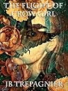 The Flight of Crow Girl by J.B. Trepagnier