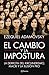 El cambio y la impostura by Ezequiel Adamovsky