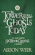 The Tower is Full of Ghosts Today