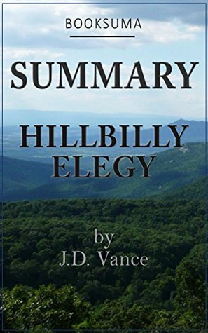 Summary of Hillbilly Elegy by J.D. Vance (Kindle Edition)