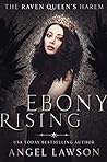 Ebony Rising by Angel Lawson