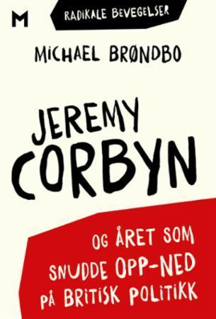 Jeremy Corbyn: og året som snudde opp-ned på britisk politikk (Hardcover)