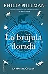 La brújula dorada by Philip Pullman