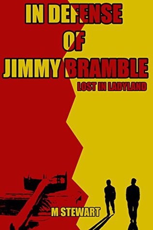 In Defense of Jimmy Bramble: Lost in Ladyland