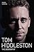 Tom Hiddleston - The Biography