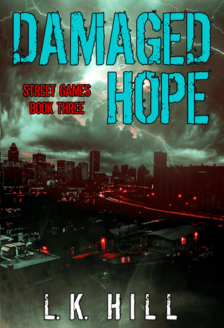 Damaged Hope (Street Games, #3)