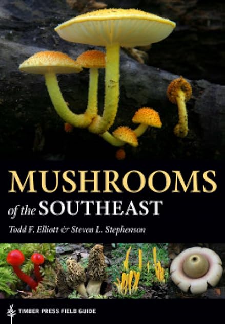 Mushrooms of the Southeast - Timber Press Field Guide