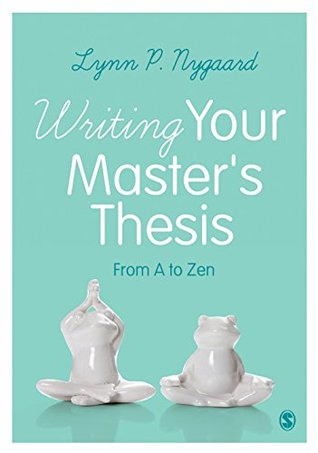 Writing Your Master's Thesis: From A to Zen (Kindle Edition)